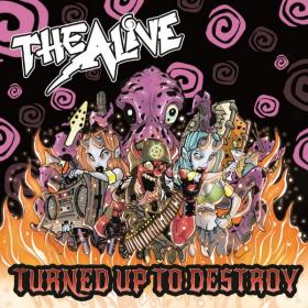 Alive - 2022 - Turned up to Destroy [Flac]