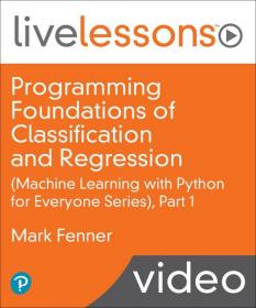 Programming Foundations of Classification and Regression LiveLessons, Part 1