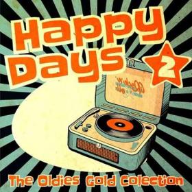 Happy Days - The Oldies Gold Collection (Volume 2) (2022)