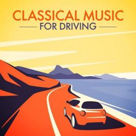 Various Artists - Classical Music for Driving (2022) Mp3 320kbps [PMEDIA] ⭐️