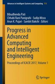 Progress in Advanced Computing and Intelligent Engineering - Proceedings of ICACIE 2017, Volume 1