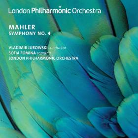 Mahler - Symphony No  4 - London Philharmonic Orchestra, Vladimir Jurowski (2019) [24-96]