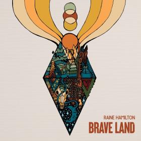 (2022) Raine Hamilton - Brave Land [FLAC]