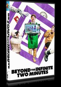 Za predelami dvukh beskonechnykh minut  Beyond the Infinite Two Minutes (2020) BDRip 720p