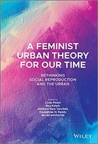 [ CoursePig.com ] A Feminist Urban Theory for Our Time - Rethinking Social Reproduction and the Urban (Antipode Book Series)