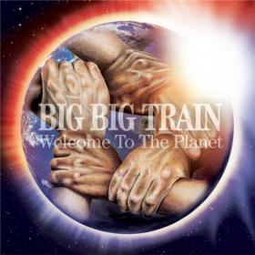Big Big Train - 2022 - Welcome to the Planet