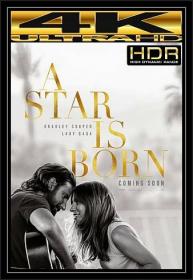 A Star Is Born 2018 BDRip 2160p UHD HDR Eng DD 5.1 gerald99