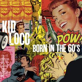 Kid Loco - Born in the 60's (2022) [24Bit-44.1kHz] FLAC [PMEDIA] ⭐️