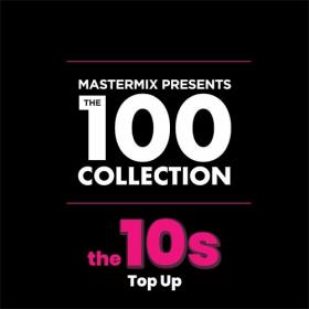 VA - Mastermix The 100 Collection꞉ 10s Top Up (2022) Mp3 320kbps [PMEDIA]⭐️