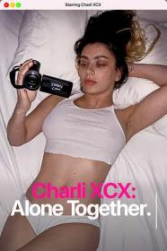 Charli XCX Alone Together 2021 720p WEBRip 800MB x264<span style=color:#39a8bb>-GalaxyRG[TGx]</span>