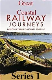 Great Coastal Railway Journeys Series 1 Part 3 Stirling to East Neuk 1080p HDTV x264 AAC