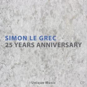 Simon Le Grec - 2020 - 25 Years Anniversary (Unique Music) [FLAC]