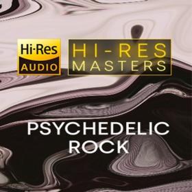 VA - Hi-Res Masters: Psychedelic Rock (FLAC Songs) [PMEDIA] ⭐️