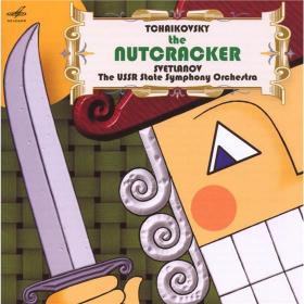 Tchaikovsky - The Nutcracker - The USSR State Symphony Orchestra, Evgeny Svetlanov 2CD