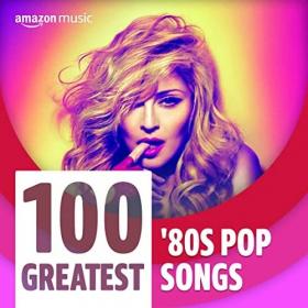 Various Artists - 100 Greatest 80's Pop Songs (2022) Mp3 320kbps [PMEDIA] ⭐️