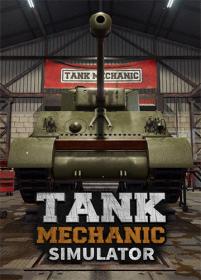 Tank Mechanic Simulator <span style=color:#39a8bb>[FitGirl Repack]</span>