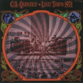 C  A  Quintet - Live Trips 1971 (2017) LP⭐FLAC