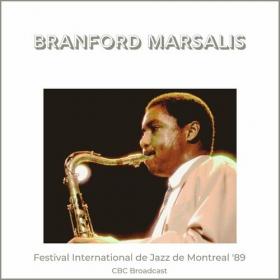 Branford Marsalis - Festival International de Jazz de Montreal '89 (Live CBC Broadcast) (2022) Mp3 320kbps [PMEDIA] ⭐️