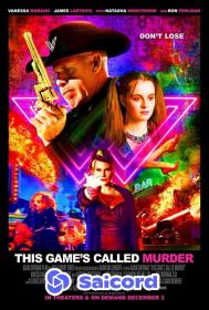 This Games Called Murder (2021) [Hindi Dubbed] 1080p WEB-DLRip Saicord