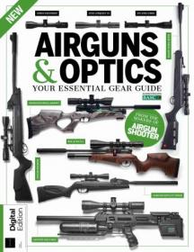 Airgun Shooter - Guns & Optics - 1st Edition 2021