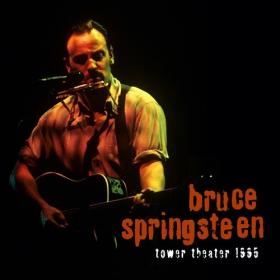 Bruce Springsteen - 1995-12-09 Tower Theater, Upper Darby, PA (2022) FLAC [PMEDIA] ⭐️