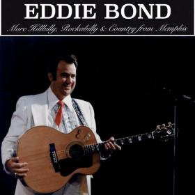 Eddie Bond - More Hillbilly, Rockabilly & Country from Memphis (2022) [24Bit-48kHz] FLAC [PMEDIA] ⭐️