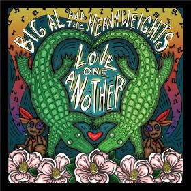 Big Al and the Heavyweights - 2022 - Love One Another (FLAC)