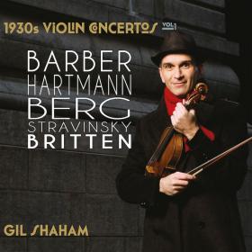 Gil Shaham - 1930s Violin Concertos, Vol  1 Barber, Hartmann, Berg, Stravinsky, Britten (2014) [24 -44]