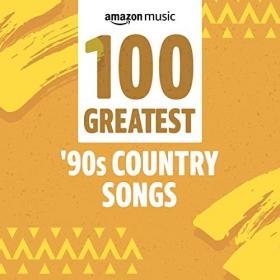 Various Artists - 100 Greatest 90's Country Songs (2022) Mp3 320kbps [PMEDIA] ⭐️