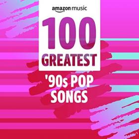 Various Artists - 100 Greatest 90's Pop Songs (2022) Mp3 320kbps [PMEDIA] ⭐️