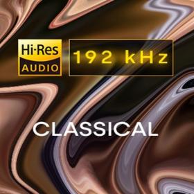 Various Artists - Best of 192 kHz Classical [FLAC] [PMEDIA] ⭐️