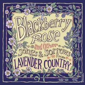 Lavender Country - Blackberry Rose (2022) [24Bit-96kHz] FLAC [PMEDIA] ⭐️