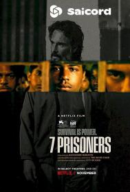 7 Prisoners (2021) [Hindi Dub] 1080p WEB-DLRip Saicord