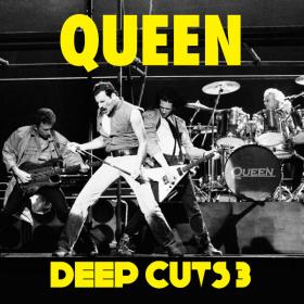 Queen - Deep Cuts (Vol  3  1984-1995) (2011 - Rock) [Flac 16-44]