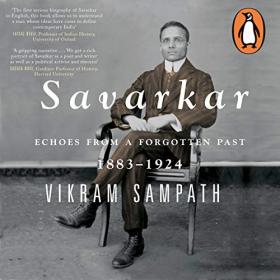 Vikram Sampath - 2019 - Savarkar, Vol 1, Part 2 (Biography)