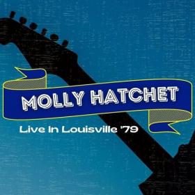 Molly Hatchet - Molly Hatchet Live In Louisville '79 (2022) Mp3 320kbps [PMEDIA] ⭐️