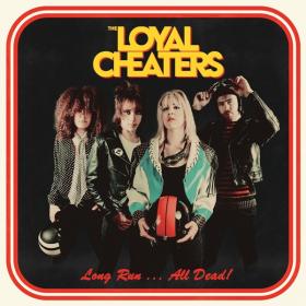 The Loyal Cheaters - 2022 - Long Run    All Dead! (FLAC)