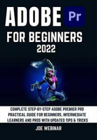 [ CourseLala.com ] ADOBE PREMIER PRO 2022 FOR BEGINNERS - COMPLETE STEP-BY-STEP ADOBE PREMIER PRO PRACTICAL GUIDE FOR BEGINNERS