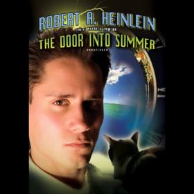 Robert A  Heinlein - 2006 - The Door into Summer (Classic Sci-Fi)