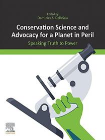 [ CourseWikia com ] Conservation Science and Advocacy for a Planet in Peril - Speaking Truth to Power