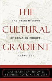 The Cultural Gradient - The Transmission of Ideas in Europe, 1789-1991 (True PDF)