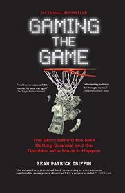 [ CourseBoat.com ] Gaming the Game - The Story Behind the NBA Betting Scandal and the Gambler Who Made It Happen