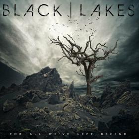 Black Lakes - 2022 - For All We've Left Behind (FLAC)