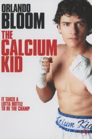 The Calcium Kid (2004) [1080p] [WEBRip] [5.1] <span style=color:#39a8bb>[YTS]</span>