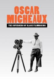 Oscar Micheaux The Superhero of Black Filmmaking 2021 720p WEBRip 800MB x264<span style=color:#39a8bb>-GalaxyRG[TGx]</span>