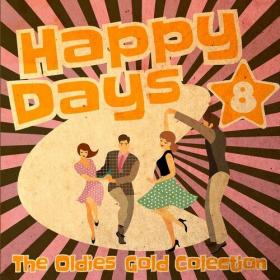 Various Artists - Happy Days - The Oldies Gold Collection (Volume 8) (2022) Mp3 320kbps [PMEDIA] ⭐️