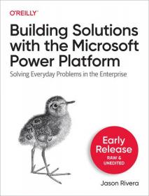 [ CourseHulu com ] Building Solutions with the Microsoft Power Platform (Third Early Release)