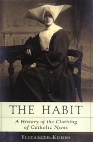 [ CoursePig com ] The Habit - A History of the Clothing of Catholic Nuns