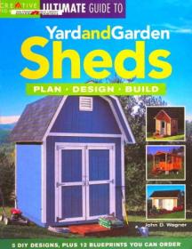 [ CourseBoat com ] The Ultimate Guide to Yard and Garden Sheds - Plan, Design, Build