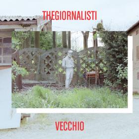 Thegiornalisti - Vecchio (2012 - Musica alternativa e indie) [Flac 16-44]